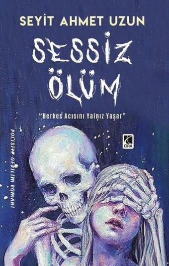 Sessiz Ölüm - Seyit Ahmet Uzun - Çıra Yayınları