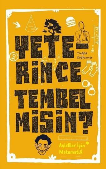 Yeterince Tembel Misin? - Tuğba Coşkuner - Cezve Kitap