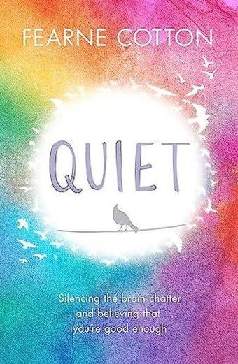 Quiet - Fearne Cotton - Orion Books