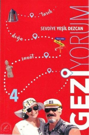 Geziyorum 4 - Sevdiye Yeşil Dezcan - Yazşader Yayıncılık