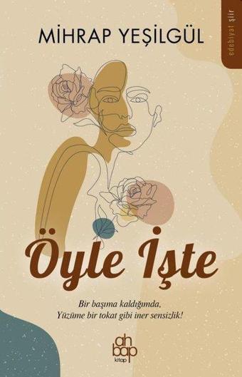 Öyle İşte - Mihrap Yeşilgül - Ahbap Kitap