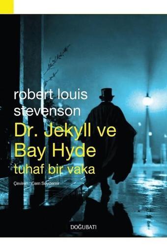 Dr. Jekyll ile Bay Hyde - Robert Louis Stevenson - Doğu Batı Yayınları