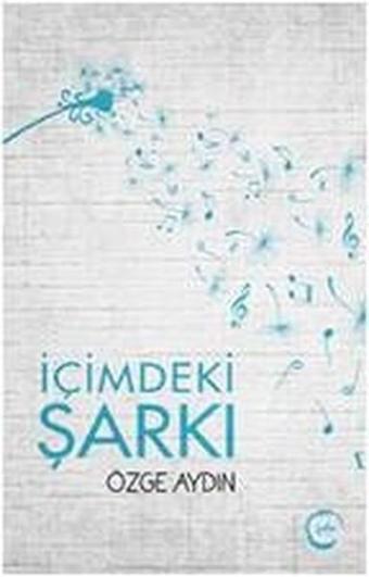 İçimdeki Şarkı - Özge Aydın - Sıfır Yayınları