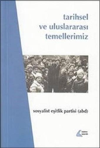 Tarihsel ve Uluslararası Temellerimiz - Kolektif  - Mehring Yayıncılık