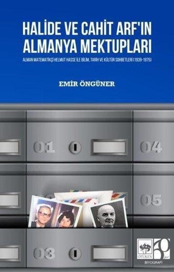 Halide ve Cahit Arf'ın Almanya Mektupları - Emir Öngüner - Ötüken Neşriyat