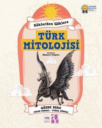 Köklerden Göklere Türk Mitolojisi - Ceren Kondal - Ötüken Neşriyat