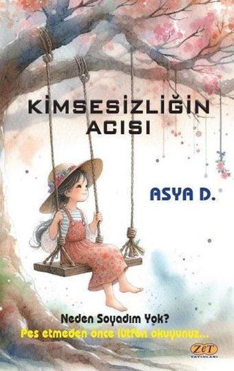 Kimsesizliğin Acısı - Asya D. - Zet Yayınları