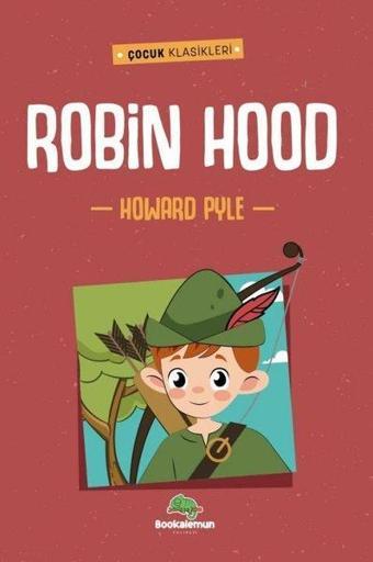 Robin Hood - Çocuk Klasikleri - Howard Pyle - Bookalemun Yayınları