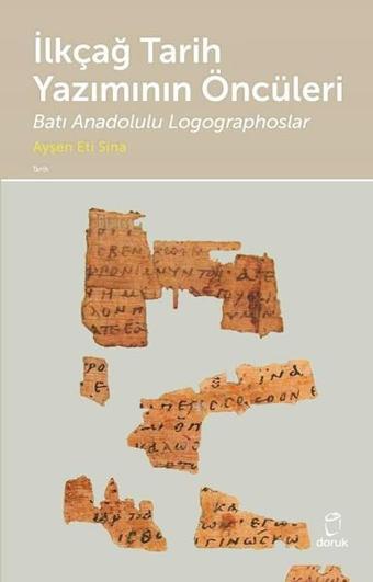 İlkçağ Tarih Yazımının Öncüleri - Ayşen Eti Sina - Doruk Yayınları