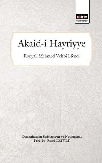 Akaid-i Hayriyye - Resul Öztürk - Eğitim Yayınevi