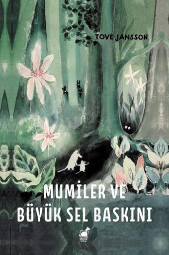 Mumiler ve Büyük Sel Baskını - Tove Jansson - Dinozor Çocuk