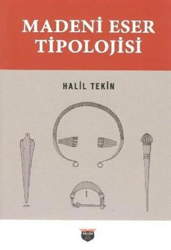 Madeni Eser Tipolojisi - Halil Tekin - Bilgin Kültür Sanat