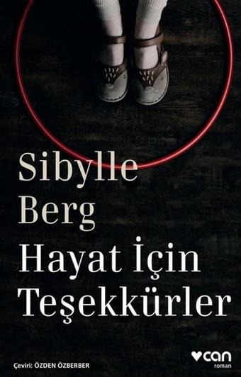 Hayat için Teşekkürler - Sibylle Berg - Can Yayınları