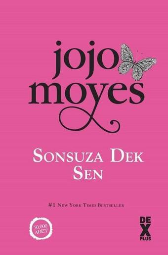 Sonsuza Dek Sen - Jojo Moyes - DEX