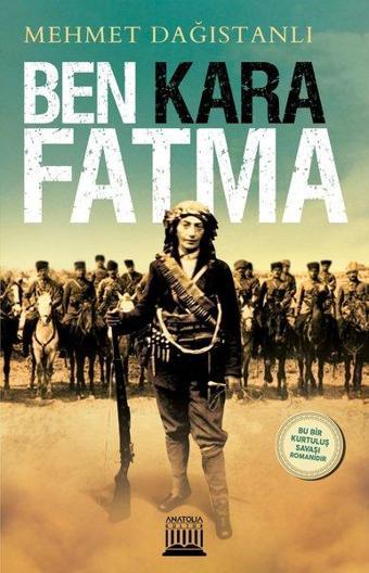 Ben Kara Fatma - Mehmet Dağıstanlı - Anatolia Kültür