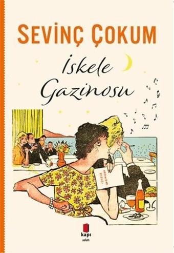 İskele Gazinosu - Sevinç Çokum - Kapı Yayınları