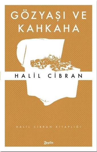 Gözyaşı ve Kahkaha - Halil Cibran - Zeplin Kitap