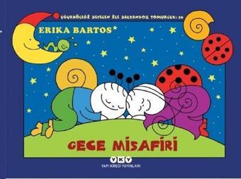 Gece Misafiri-Uğur Böceği Sevecen ile Salyangoz Tomurcuk 26 - Erika Bartos - Yapı Kredi Yayınları