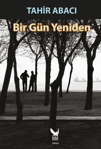 Bir Gün Yeniden - Tahir Abacı - İkaros Yayınları