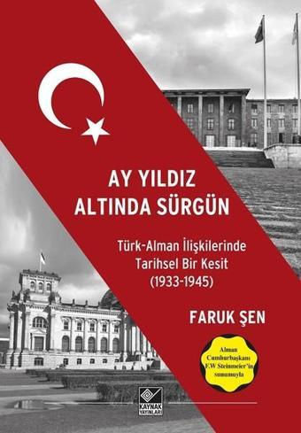 Ay Yıldız Altında Sürgün - Faruk Şen - Kaynak Yayınları