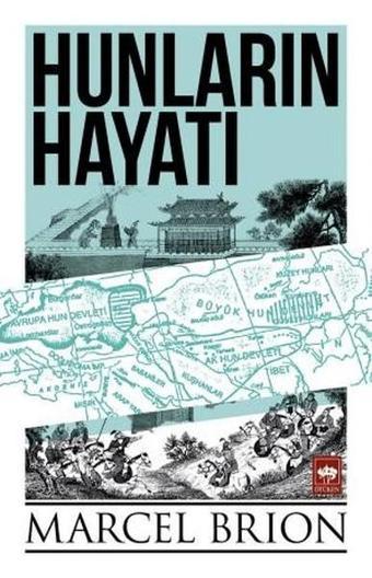 Hunların Hayatı - Marcel Brion - Ötüken Neşriyat