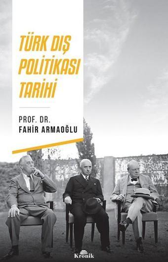 Türk Dış Politikası Tarihi - Fahir Armaoğlu - Kronik Kitap