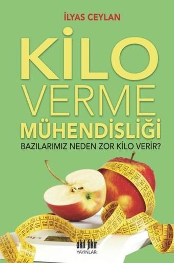 Kilo Verme Mühendisliği - İlyas Ceylan - Akıl Fikir Yayınları