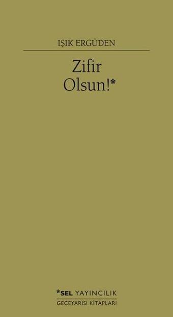 Zifir Olsun! - Işık Ergüden - Sel Yayıncılık