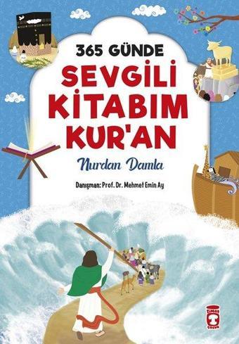 365 Günde Sevgili Kitabım Kur'an - Nurdan Damla - Timaş Çocuk