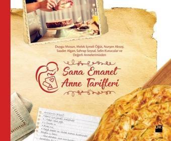 Sana Emanet Anne Tarifleri - Kolektif  - Doğan Kitap