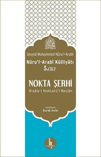 Nokta Şerhi Nuru'l-Arabi Külliyatı 5.Cilt - Seyyid Muhammed Nüru'l - Arabi - H Yayınları