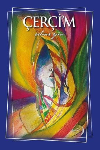 Çerçi'm - Selma Gün - Aydili Sanat Yayınları