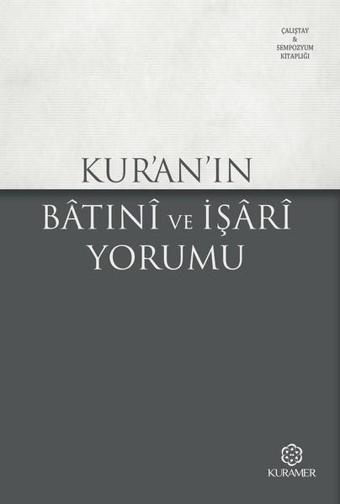 Kuranın Batıni ve İşari Yorumu - Kolektif  - Kuramer