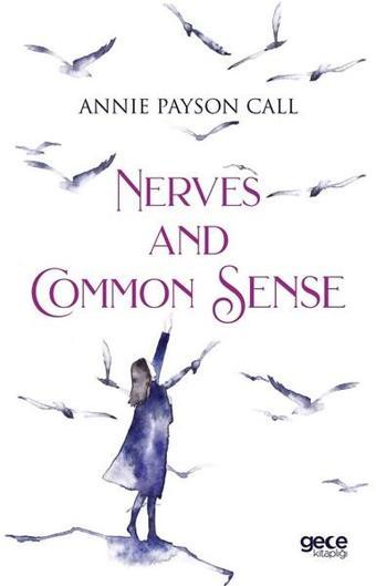 Nerves and Common Sense - Annie Payson Call - Gece Kitaplığı