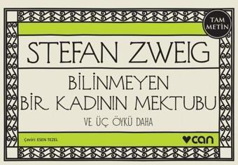 Bilinmeyen Bir Kadının Mektubu ve Üç Öykü Daha-Mini Kitap - Stefan Zweig - Can Yayınları