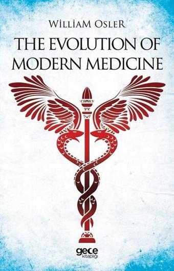 The Evolution Of Modern Medicine - William Osler - Gece Kitaplığı