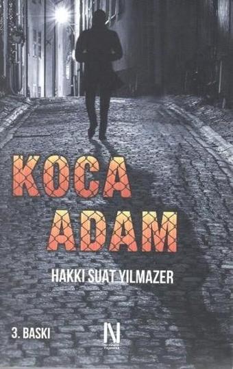 Koca Adam - Hakkı Suat Yılmazer - Net Kitaplık Yayıncılık