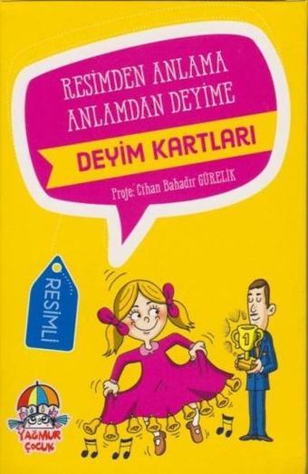 Deyim Kartları-Resimden Anlama Anlamdan Deyime - Cihan Bahadır Gürelik - Yağmur Çocuk