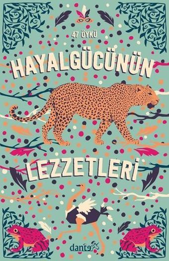 Hayal Gücünün Lezzetleri - Kolektif  - Dante Kitap