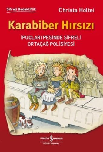 Karabiber Hırsızı - Christa Holtei - İş Bankası Kültür Yayınları