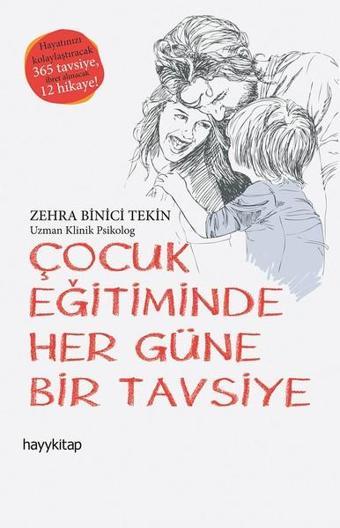 Çocuk Eğitiminde Her Güne Bir Tavsiye - Zehra Binici Tekin - Hayykitap