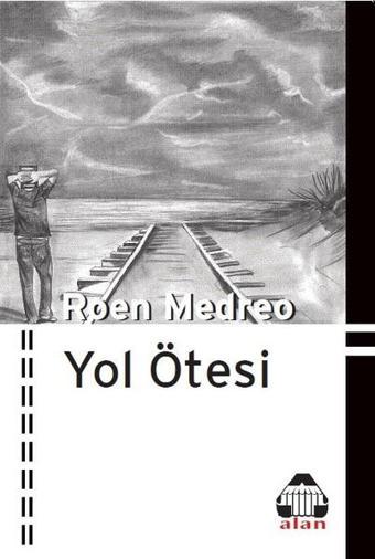 Yol Ötesi - Roen Medreo - Yeni Alan Yayıncılık