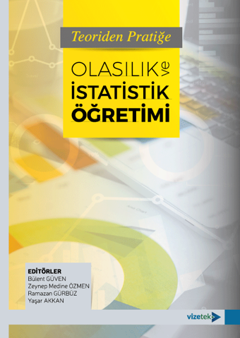 Teoriden Pratiğe Olasılık ve İstatistik Öğretimi - Vizetek Yayınları