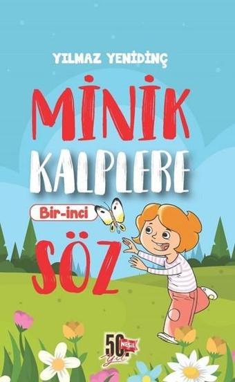 Minik Kalplere Bir-İnci Söz - Yılmaz Yenidinç - Nesil Çocuk Yayınları