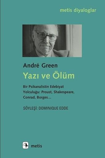 Yazı ve Ölüm - Andre Green - Metis Yayınları