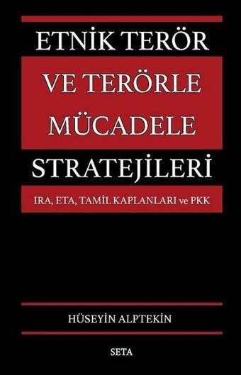 Etnik Terör ve Terörle Mücadele Stratejileri - Hüseyin Alptekin - Seta Yayınları