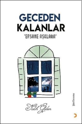 Geceden Kalanlar-Efsane Aşklara - Salih Gülen - Cinius Yayınevi