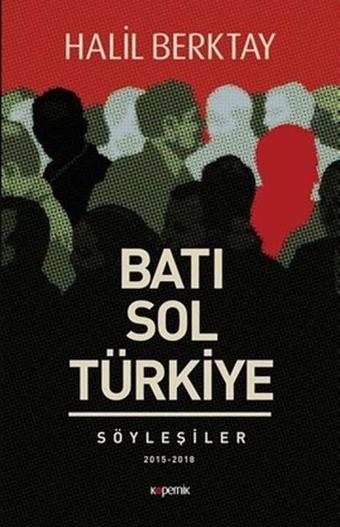 Batı Sol ve Türkiye - Halil Berktay - Kopernik Kitap