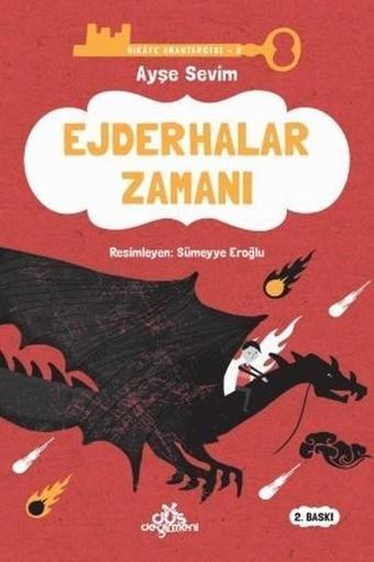 Ejderhalar Zamanı-Hikaye Anahtarcısı 2 - Ayşe Sevim - Düş Değirmeni