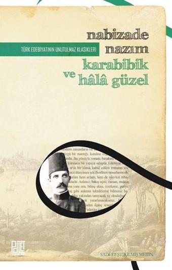 Karabibik ve Hala Güzel-Sadeleştirilmiş Metin - Nabizade Nazım - Palet Yayınları